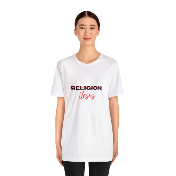 18542-23.jpg Jesus not Religion Unisex T shirt