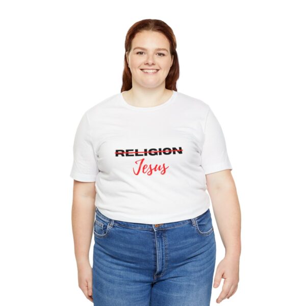 18542-27.jpg Jesus not Religion Unisex T shirt