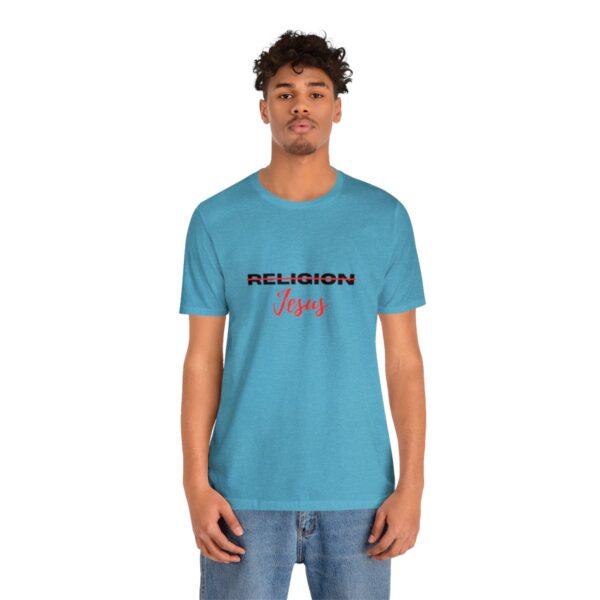 38716-15.jpg Jesus not Religion Unisex T shirt