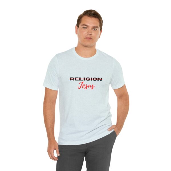 38770-17.jpg Jesus not Religion Unisex T shirt