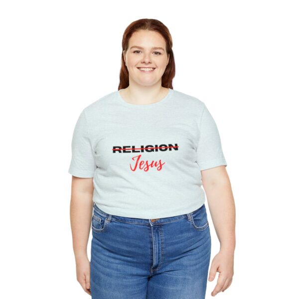 38770-18.jpg Jesus not Religion Unisex T shirt