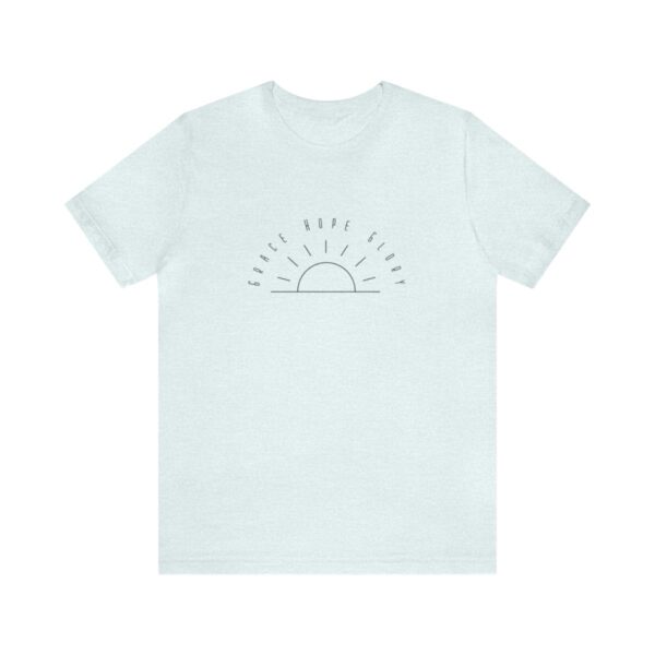 Grace Hope Glory Unisex T shirt